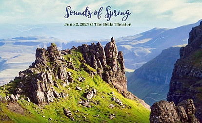 A photo of a lush mountainscape. Text on top says Sounds of Spring June 2 2025 @ The Bella Theatre